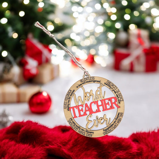 Worst Teacher Ornament